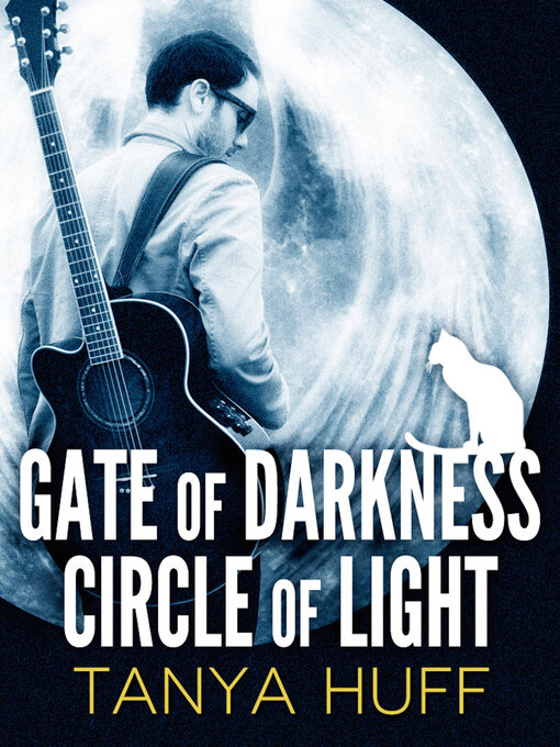 Title details for Gate of Darkness, Circle of Light by Tanya Huff - Available